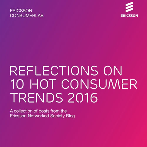 Ericsson's Top 10 Consumer Trends for 2017