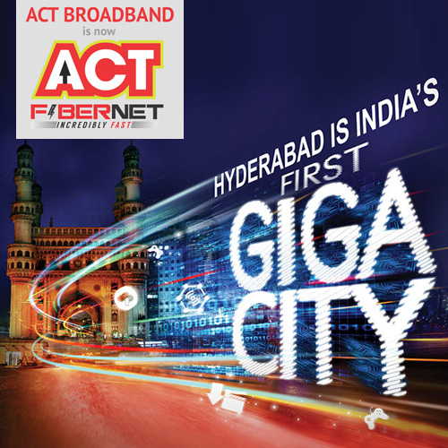 ACT Fibernet launches Giga Internet in Hyderabad