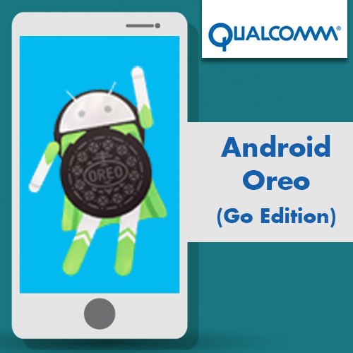 Qualcomm processors to support Android Oreo (Go edition)