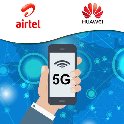India’s first 5G trial conducted by Airtel and Huawei