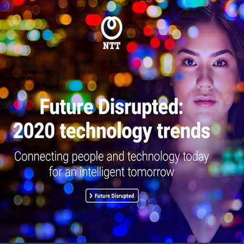 NTT reveals its 'Future Disrupted' predictions for 2020