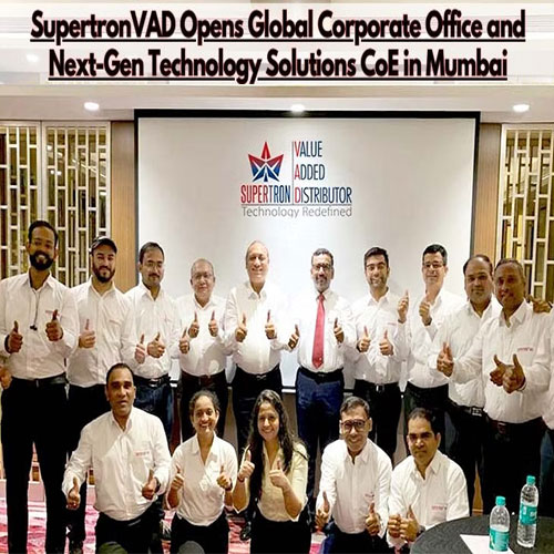 SupertronVAD opens Global Corporate office and CoE for next gen technology solutions in Mumbai