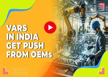 VARs in India get push from OEMs