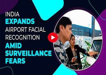 India Expands Airport Facial Recognition: Balancing Security and Surveillance Concerns