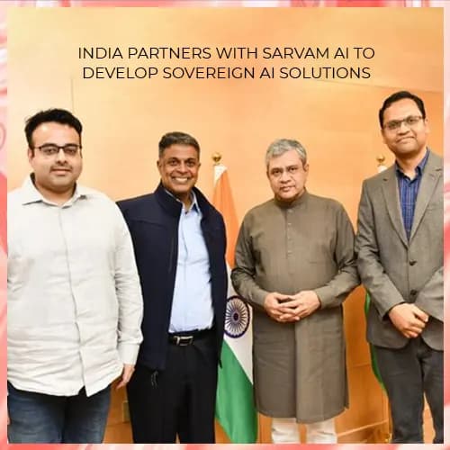 India Partners with Sarvam AI to Develop Sovereign AI SOlutions