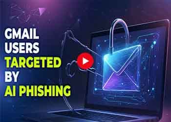 Gmail Users Targeted by AI Phishing