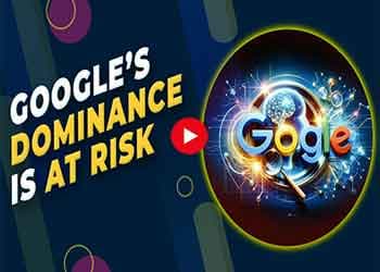 Googleâ€™s dominance is at risk