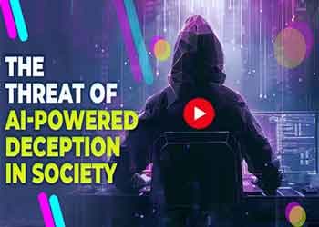 The Threat of AI-Powered Deception in Society