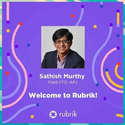 Rubrik Names Sathish Murthy as Field CTO for APJ