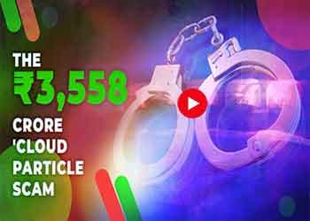The â‚¹3,558 Crore 'Cloud Particle Scam