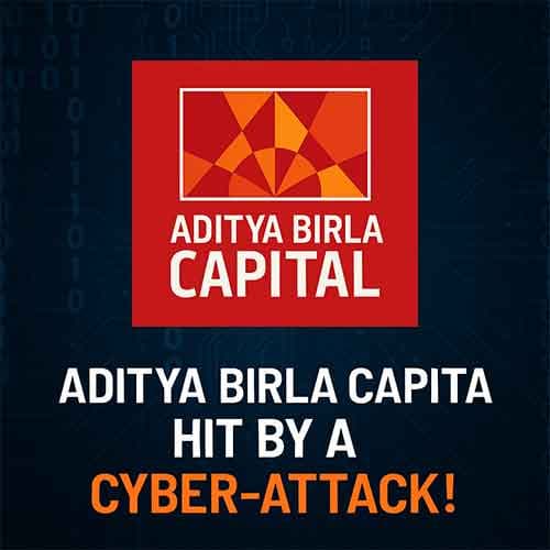 Aditya Birla Capital unit hit by a cyber-attack!