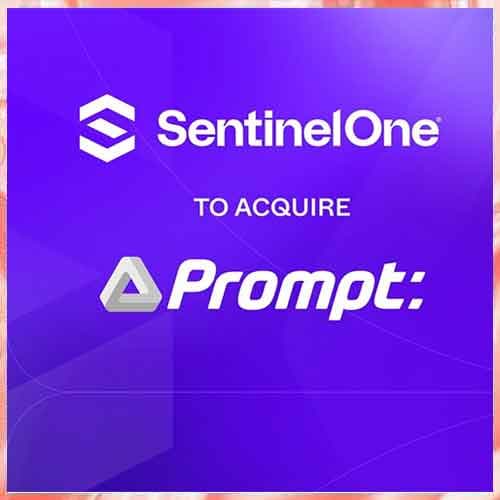 SentinelOne to acquire Prompt Security to strengthen GenAI and agentic AI protection