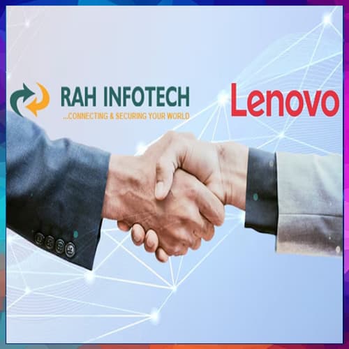 RAH Infotech to distribute Lenovo’s smart infrastructure, and smart device solutions across India