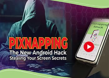 â€œPixnappingâ€ â€” The New Android Hack Stealing Your Screen Secrets