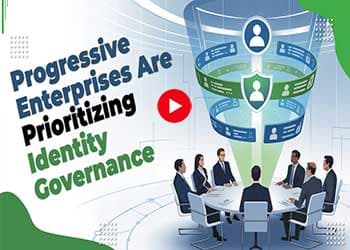 Progressive Enterprises Are Prioritizing Identity Governance