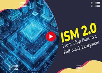 ISM 2.0: From Chip Fabs to a Full-Stack Ecosystem