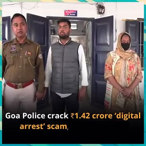 Goa Police Crack Rs.1.42 Crore â€œDigital Arrestâ€ Scam