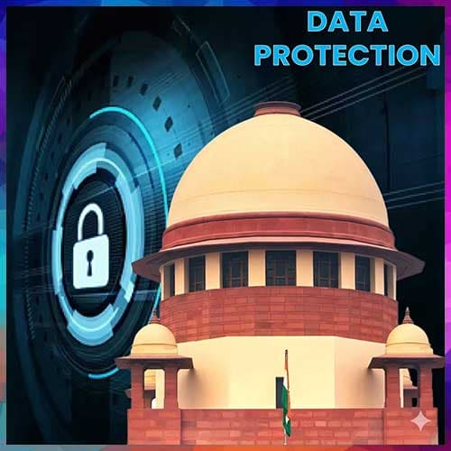 Supreme Court to address what constitutes ‘personal & public data’ under DPDP laws