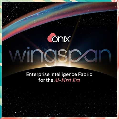 Onix rolls out Wingspan 2.0 to power the AI-first Enterprise