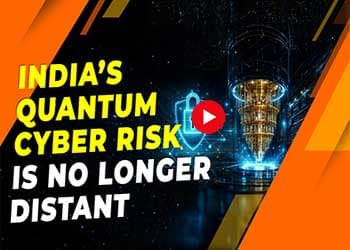 Indiaâ€™s Quantum Cyber Risk Is No Longer Distant