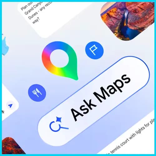 Google Maps' AI Feature 'Ask Maps' debuts in India