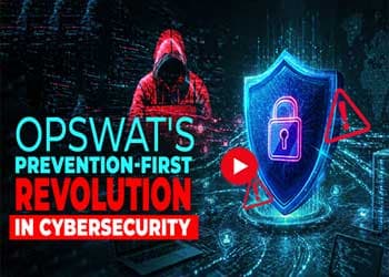 OPSWAT's Prevention-First Revolution in Cybersecurity