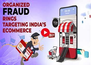 Organized Fraud Rings Targeting Indiaâ€™s eCommerce