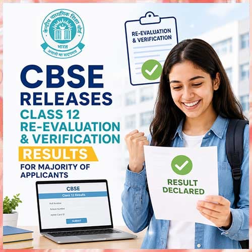 CBSE releases class 12 re-evaluation and verification results for majority of applicants