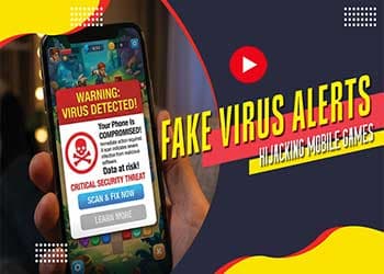 Fake Virus Alerts Are Hijacking Mobile Games