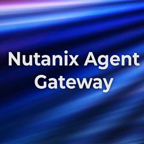 Nutanix Agent Gateway Reinforces Agentic AI Governance