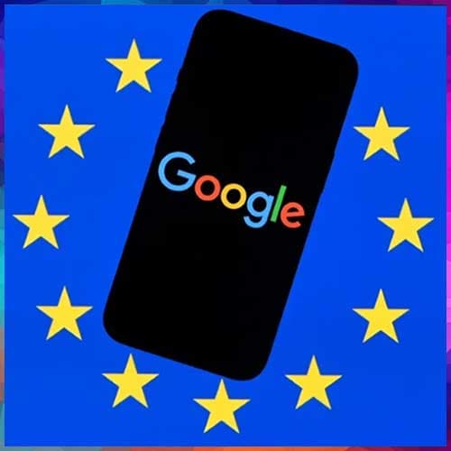 EU orders Google to open Android, Search data to OpenAI and AI rivals
