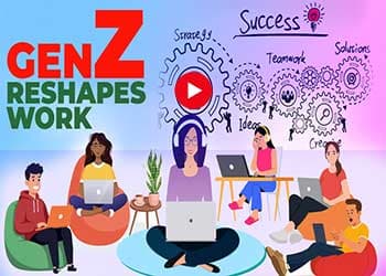 Gen Z Reshapes Work