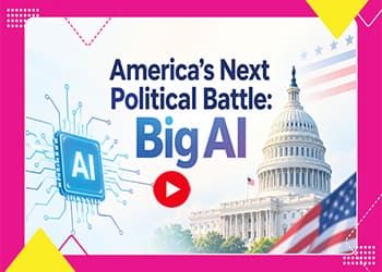 America’s Next Political Battle: Big AI