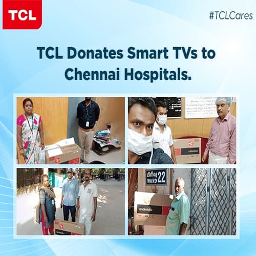 TCL gives LED TVs to Government Hospitals in Chennai amidst Covid19 CrisisÂ