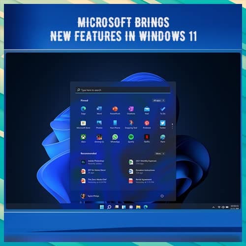 Microsoft brings new features in Windows 11