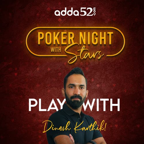 Adda52 â€˜Poker Night with Starsâ€™ campaign invites poker enthusiasts to compete with Dinesh Karthik