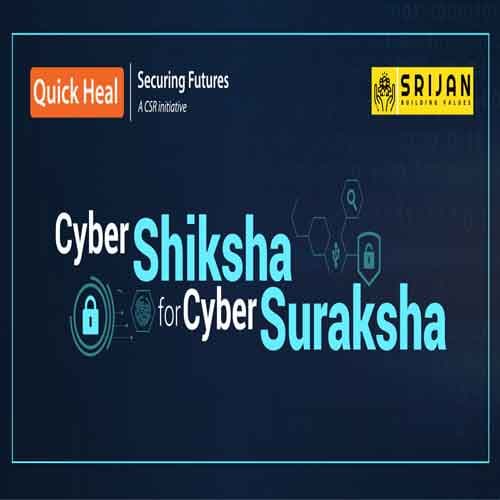 Quick Heal kicks off â€œCyber Shiksha for Cyber Surakshaâ€