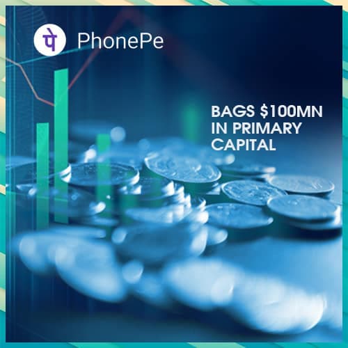 PhonePe bags $100Mn in primary capital, plans to scale up Payments and Insurance businesses