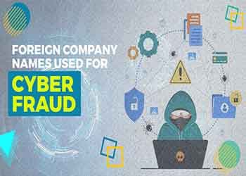 Foreign company names used for cyber fraud