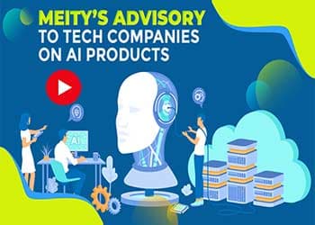 MeitYâ€™s advisory to Tech Companies on AI Products