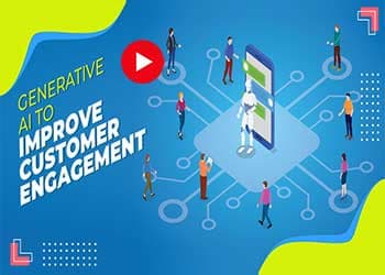 Generative AI to improve customer engagement