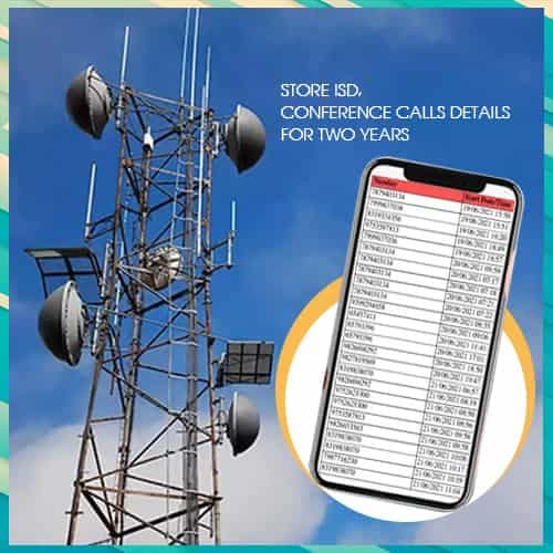 Govt mandates to store ISD, conference calls details for two years