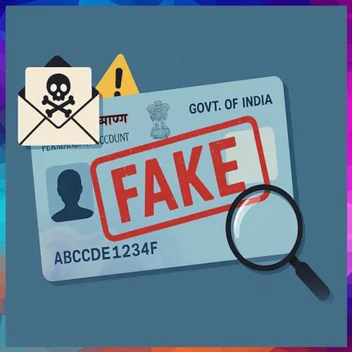 Government warns citizens against fake â€˜PAN 2.0â€™ scam alert