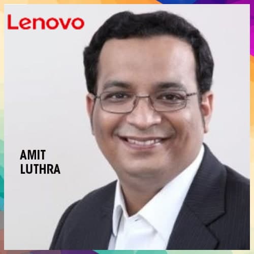 One Lenovo: Amit Luthra to Lead Integrated Commercial Vision