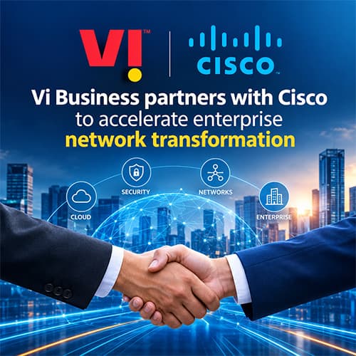 Vi Business partners with Cisco to accelerate enterprise network transformation
