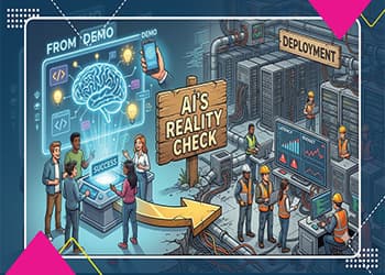 AI's Reality Check: From Demo to Deployment