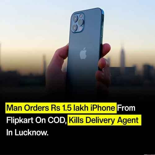 Man Orders â‚¹1.5 Lakh Phone on COD, Murders Delivery Agent in Lucknow
