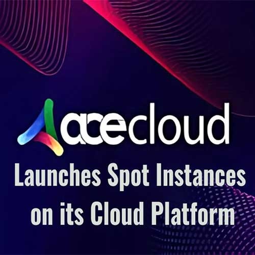 AceCloud announces Spot Instances on its cloud platform with dynamic pricing