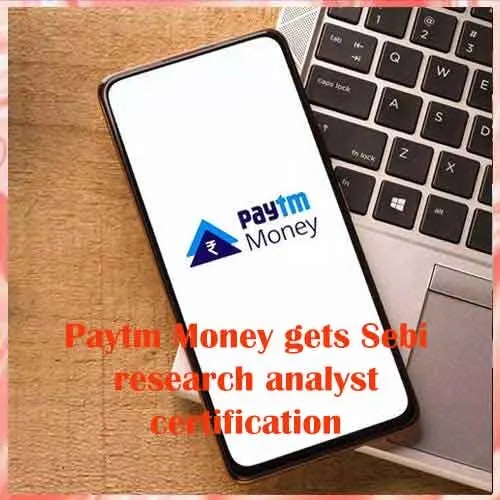 Paytm Money gets Sebi research analyst certification, shares surge