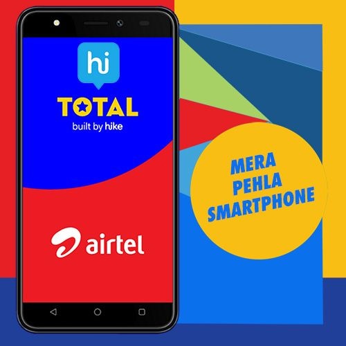 Hike and Airtel to offer â€œTotal, built by Hikeâ€ on devices under â€œMera Pehla Smartphoneâ€ initiative